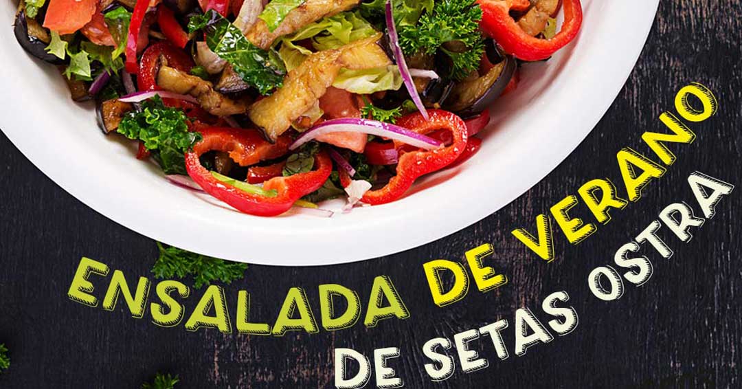 Ensalada de Setas Ostra, Tomates Frescos y Berenjena - Micotec